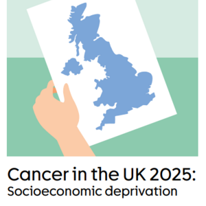 Report cover for Cancer in the UK Socioeconomic deprivation 2025